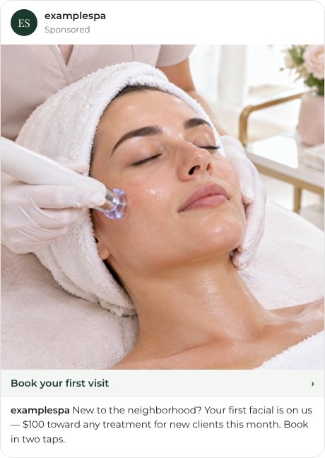 An example sponsored Instagram post from Example Spa showing a facial treatment photo, a Book your first visit button and a caption offering $100 toward a first visit.